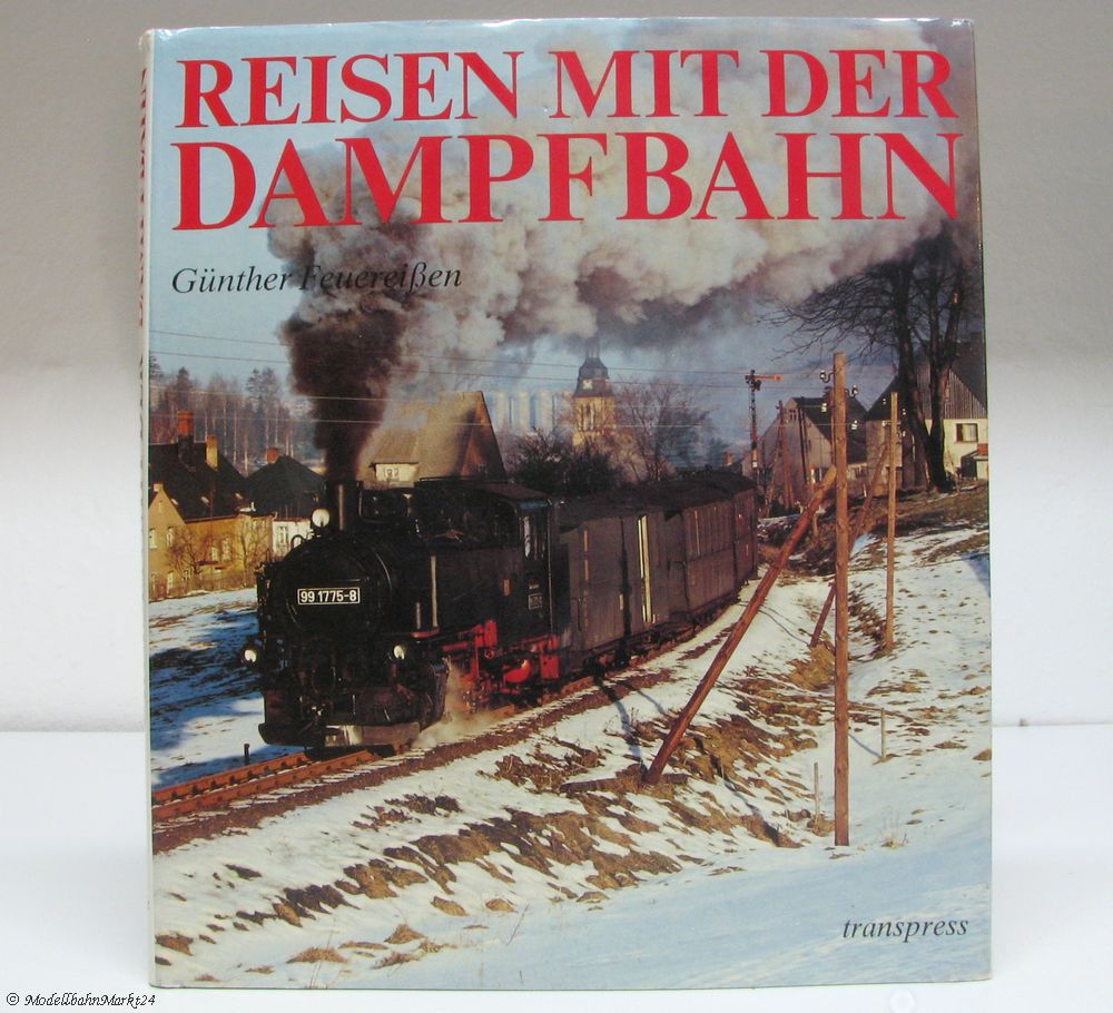 "Reisen mit der Dampfbahn" von G. Feuereißen - Bildband