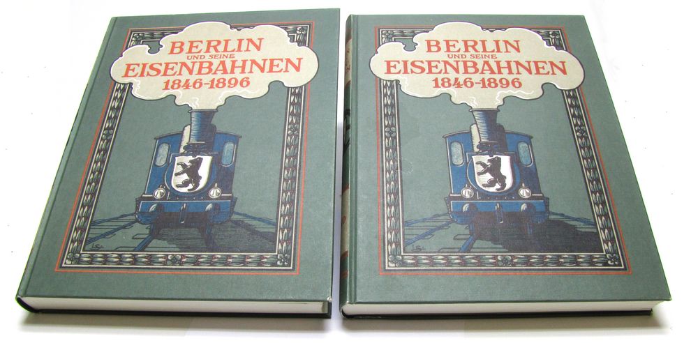 Berlin und seine Eisenbahnen 1846-1896 Band I+II Reprint/Nachdruck (1982) Buch
