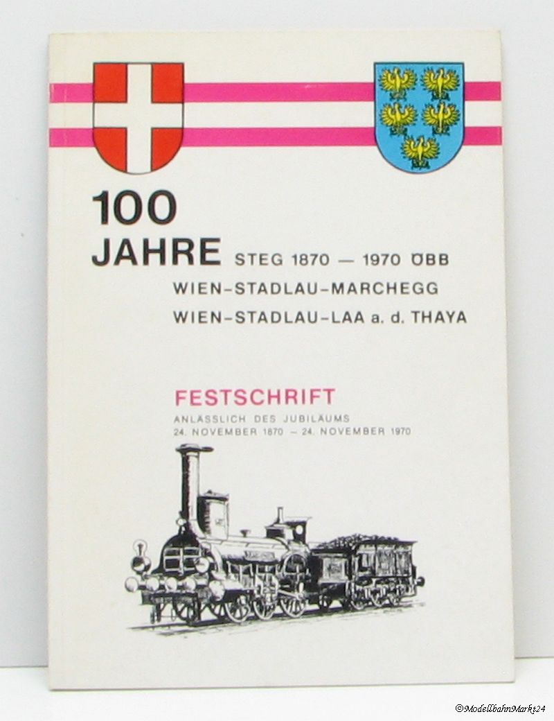100 Jahre Steg 1870-1970 ÖBB Festschrift